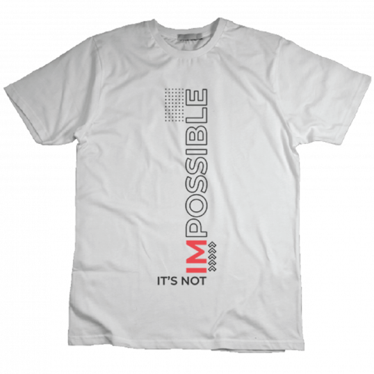 It is not impossible white customized tshirt